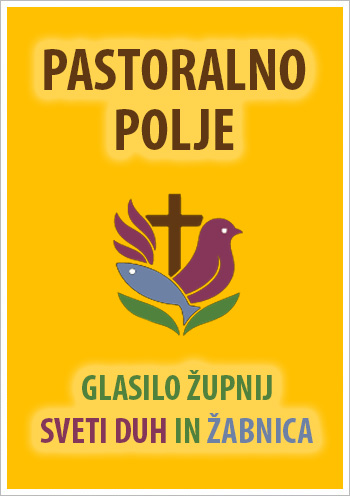 Glasilo župnij Sveti Duh in Žabnica - Pastoralno polje